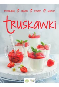 Truskawki: przek�ski, obiady, desery, napoje