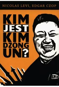 Kim jest Kim Dzong Un