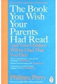 The Book You Wish Your Parents Had Read (and Your Children Will Be Glad That You Did) wer. angielska
