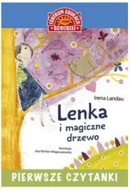 Pierwsze czytanki. Lenka i magiczne drzewo