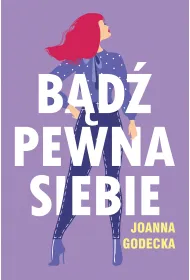 B�d� pewna siebie