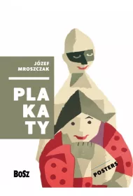 Jzef Mroszczak. Plakaty