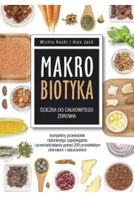 Makrobiotyka. �cie�ka do ca�kowitego zdrowia
