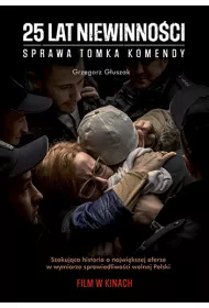 25 lat niewinno�ci. Sprawa Tomasza Komendy