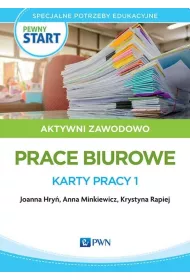 Pewny start. Aktywni zawodowo. Prace biurowe. Karty pracy 1