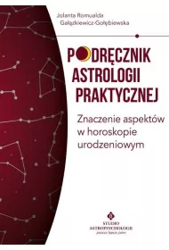 Podrcznik astrologii praktycznej. Znaczenie aspektw w horoskopie urodzeniowym