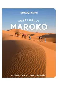 Maroko. Eksploruj!