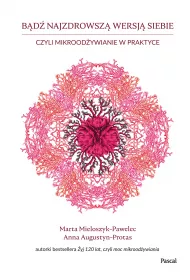 eBook Bd najzdrowsz wersj siebie, czyli mikroodywianie w praktyce mobi epub