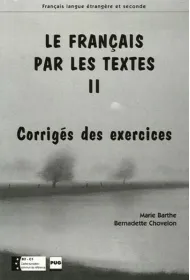Francais par les textes 2 corriges