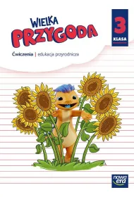 Wielka przygoda NEON. Klasa 3. Zeszyt �wicze�. Edukacja przyrodnicza