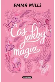 Co� jakby magia