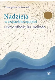 eBook Nadzieja w czasach beznadziei. Lekcje ufnoci ks. Dolindo pdf mobi epub