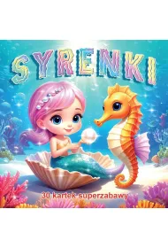 Syrenki. 30 kartek superzabawy. Kolorowanka
