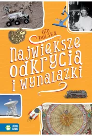 Oto Polska. Najwi�ksze odkrycia i wynalazki