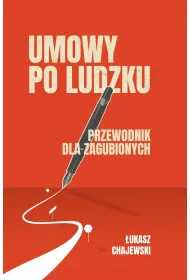 Umowy po ludzku, przewodnik dla zagubionych