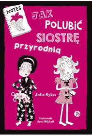 Jak polubi� siostr� przyrodni�