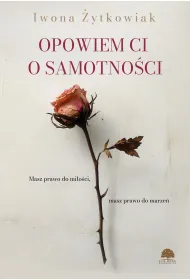 Opowiem Ci o samotno�ci
