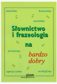 S�ownictwo i frazeologia na bardzo dobry