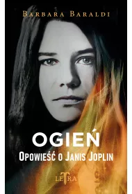 Ogie�. Opowie�� o Janis Joplin