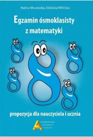 Egzamin 8-klasisty z matematyki. Propozycja dla nauczyciela i ucznia