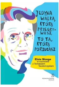 Jedyna walka, kt�r� przegrywasz, to ta, kt�r� porzucach