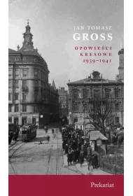 Opowie�ci kresowe 1939-1941 Prekariat