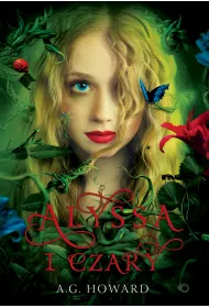 Alyssa i czary. Alyssa z innej krainy. Tom 1