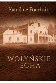 Wo�y�skie echa. Historia mojego �ycia pi�rem uj�ta