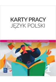 Karty pracy do jzyka polskiego do liceum i technikum. Zakres podstawowy i rozszerzony
