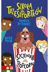 Szczeniak Popcorn. Szko�a Trz�siportk�w