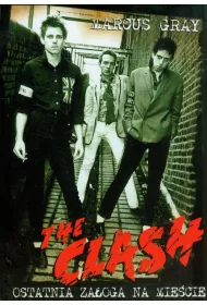 The Clash. Ostatnia za�oga na mie�cie