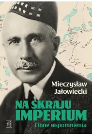 Na skraju Imperium i inne wspomnienia