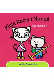 Kicia Kocia i Nunu. Co robisz?