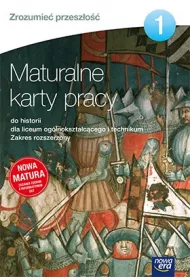 Zrozumie� przesz�o�� 1. Maturalne karty pracy do historii dla liceum og�lnokszta�c�cego i technikum. Zakres rozszerzony