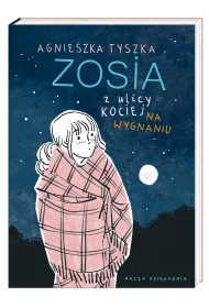 Na wygnaniu. Zosia z ulicy Kociej. Tom 11