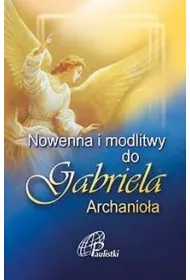 Nowenna i modlitwy do Gabriela Archanio�a