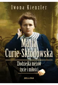 eBook Maria Sk�odowska-Curie. Z�odziejka m��w &ndash; �ycie i mi�o�ci mobi epub