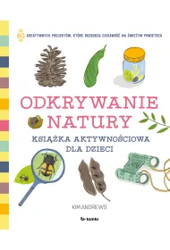 Odkrywanie natury. Ksi��ka aktywno�ciowa dla dzieci
