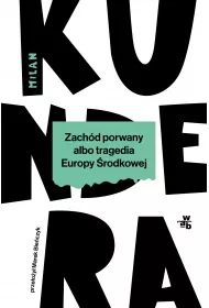 Zachd porwany albo tragedia Europy rodkowej