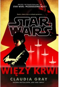 Star Wars. Wi�zy krwi