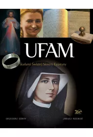 Ufam. �ladami �wi�tej Siostry Faustyny w.5