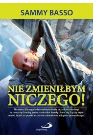 Nie zmieni�bym niczego