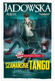 Szama�skie tango. Szama�ska seria. Tom 2
