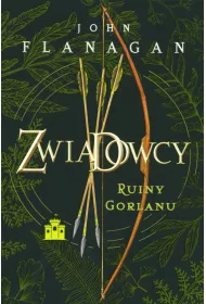 Ruiny Gorlanu. Zwiadowcy. Tom 1