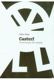 Castorf prowokacja dla zasady