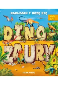 Dinozaury. Naklejam i ucz� si�
