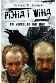 Pietia i Witia. Co z�ego, to nie my!