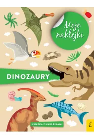 Moje naklejki. Dinozaury