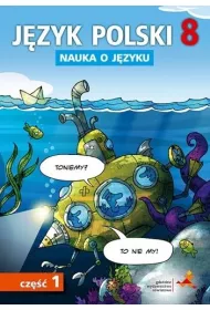 Nauka o jzyku. Jzyk polski 8. wiczenia. Cz 1. Szkoa podstawowa