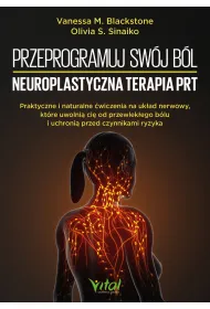 Przeprogramuj sw�j b�l. Neuroplastyczna terapia PRT
